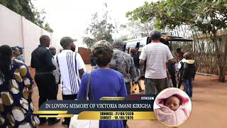 BURIAL SERVICE || In Loving Memory Of Viktoria Imani Kirigha