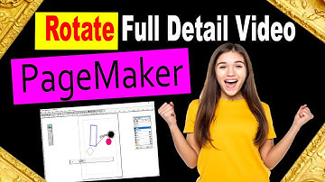 How do you rotate in Pagemaker Tutorial & Techniques|| Rotating full detail video