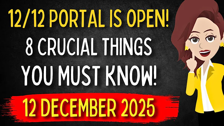 ✨ 12/12 Portal is OPEN! 8 Crucial THINGS You MUST Know! 12 December 2025 - abraham hicks ✨
