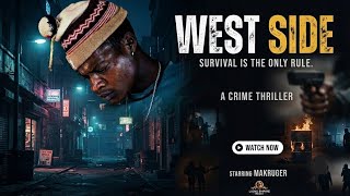 WEST SIDE | Full Movie (2026) | Survival Is the Only Rule | Crime Thriller