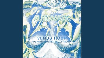 Venus Hour (Peanut Butter Wolf Remix)