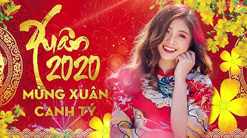 Nhạc Xuân Nhạc Tết 2020 Tết Tết Tết Mừng Xuân Canh Tý 2020 ♪ Tết Đến Với Mọi Nhà Lộc