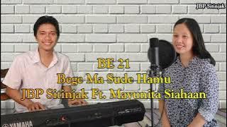 BE 21 Bege Ma Sude Hamu | JBP Sitinjak Ft. Mayunita Siahaan