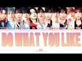 [LYRICS/歌詞] INI - Do What You Like
