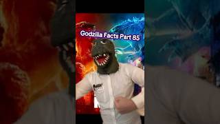 Godzilla Facts Part 85