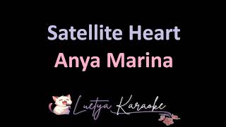 Satellite Heart - Anya Marina (Karaoke)