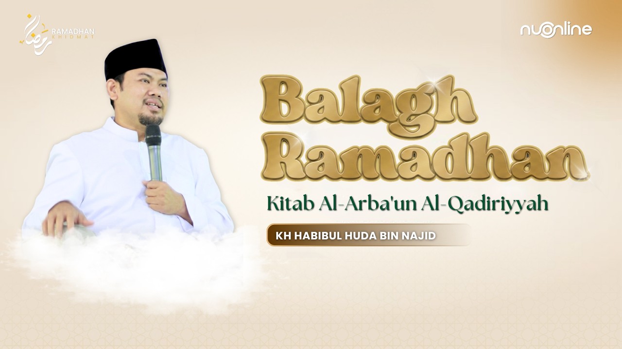 [Live Delay] Kitab Al-Arba'un Al-Qadiriyyah - KH Habibul Huda bin Najid | Ngaji Ramadhan 2026 #17