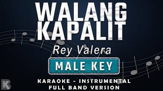 Walang Kapalit - Rey Valera (Full Band Karaoke) Male Key - Instrumental
