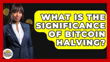 What Is the Significance of Bitcoin Halving? - CryptoBasics360.com