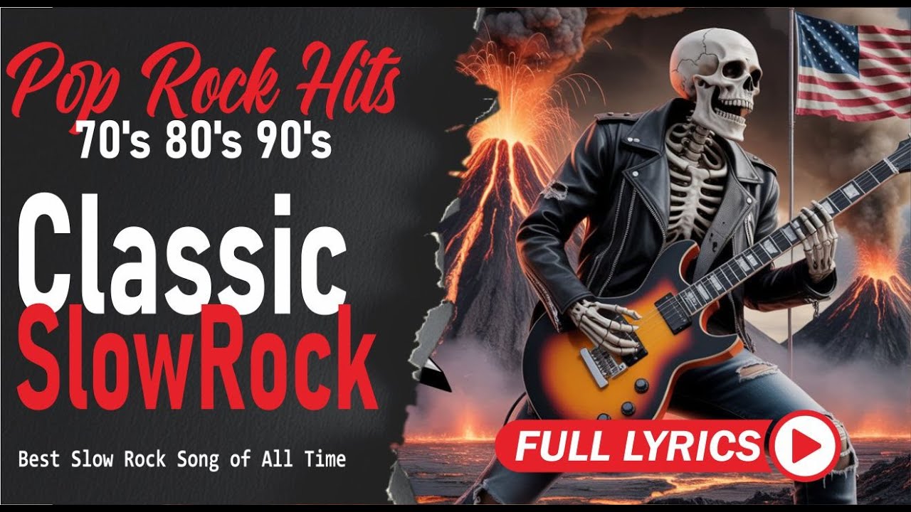 Best Slow Rock Ballads Ever Classic Rock Love Songs with Lyrics