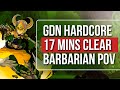 GDN Hardcore 17 mins CLEAR | Barbarian POV - Relax Guild