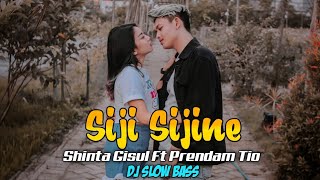 Siji Sijine - Shinta Gisul Ft Prendam Tio