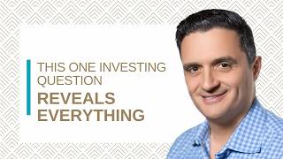This One Investing Question Reveals Everything