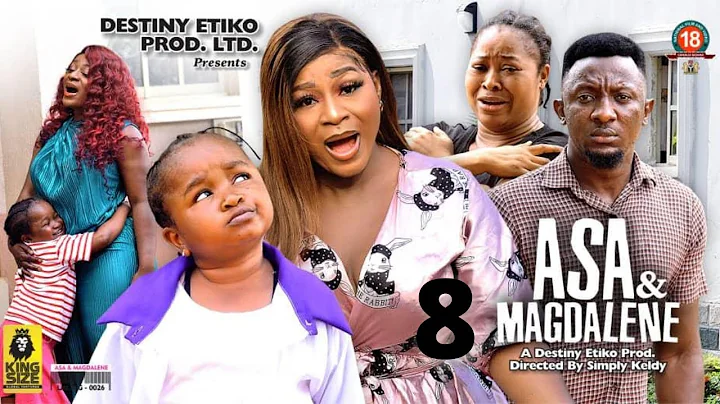 ASA AND MAGDALENE 7 - Ebube Obio x Destiny Etiko  2022 Latest Nigerian Nollywood Movie