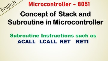 Subroutine in 8051 Microcontroller | Instructions used for Subroutine in 8051