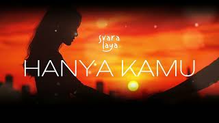 Download Lagu HANYA KAMU - Svaralaya | Lagu Galau MP3