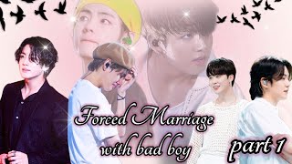 Forced marriage with bad boy❤️[ part 1] #taepie , taekook yoonmin love story