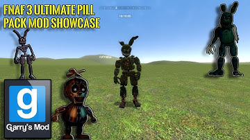 (Gmod) FNAF 3 Ultimate Pill Pack Mod Showcase