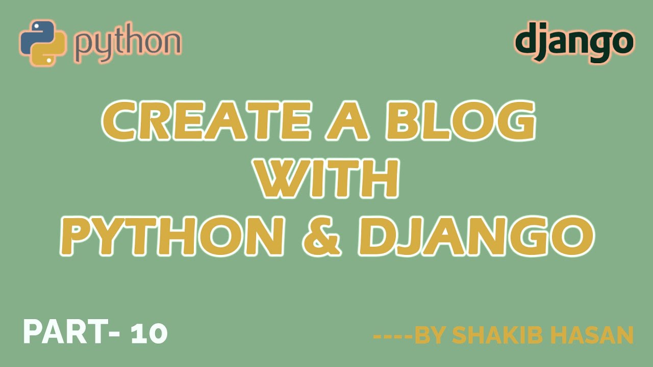 Create a Simple Blog Website using Python and Django - Part 10 - YouTube