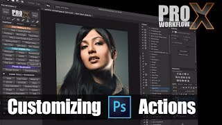 How to Use Photoshop Actions & Lightroom Profiles with ProWorkflow X