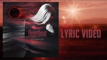 evrshde - Heartbeat (Lyric Video)