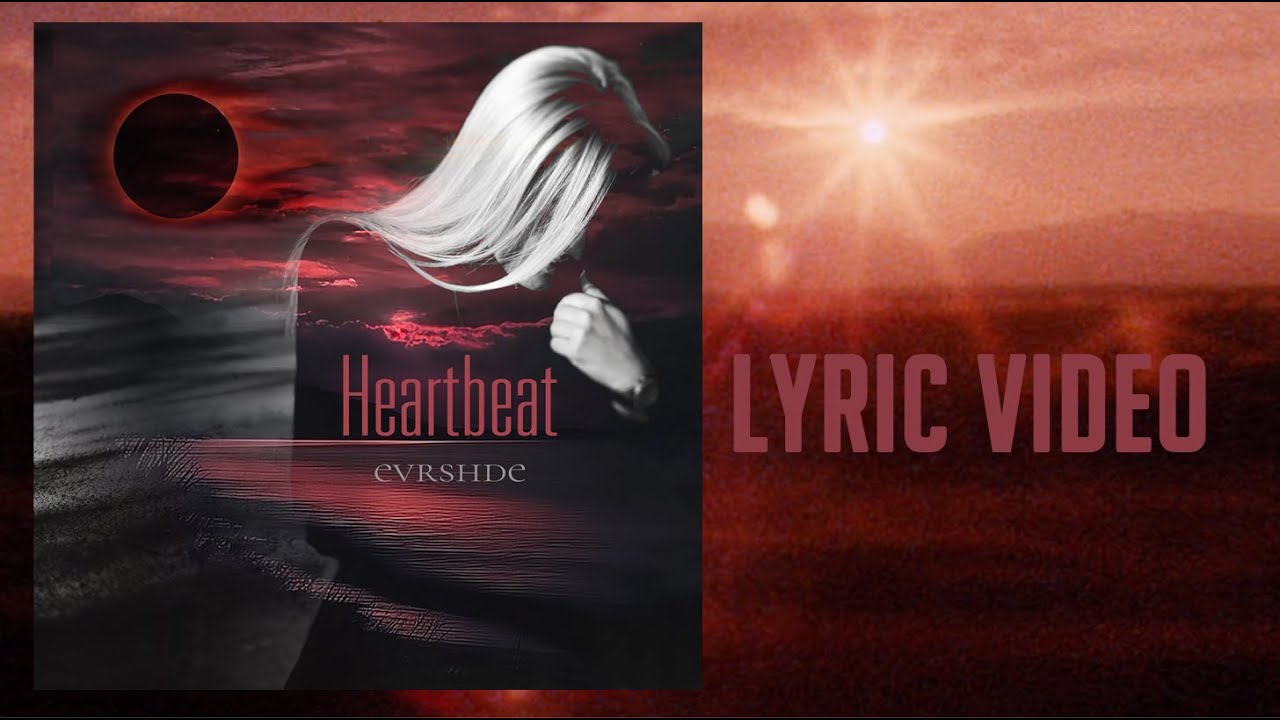 evrshde - Heartbeat (Lyric Video)