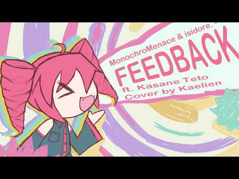 [Kasane Teto] FEEDBACK [UTAU cover]