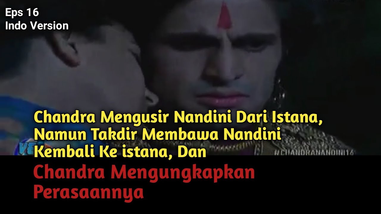Chandra Sudah Muak Melihat Nandini Di Istana Karena Hasutan Helena dan Malayketu, Nandini Pun Diusir
