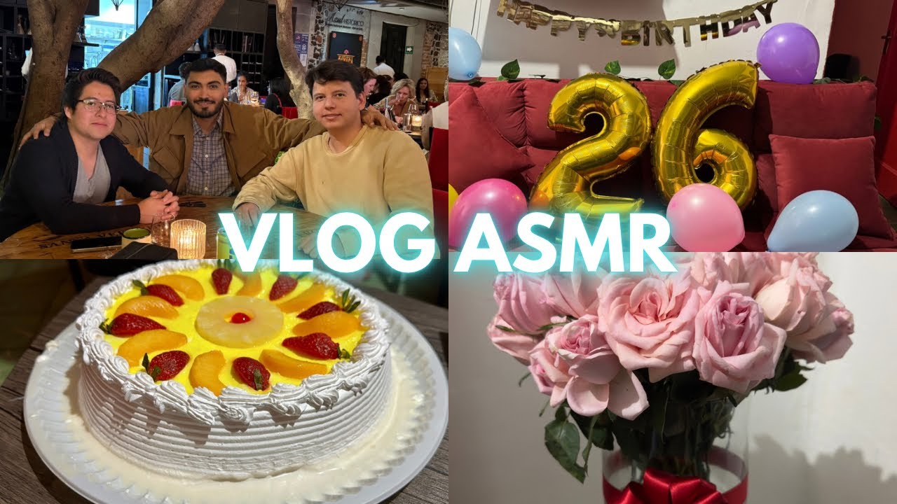 Vlog ASMR - Mi Semana de Cumpleaños🎂