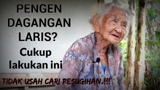 PENGEN DAGANGAN LARIS HANYA DEGAN MELAKUKAN INI
