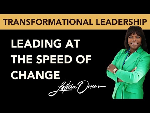Leading at The Speed Of Change - Transformational Leadership Keynote Speaker Lethia Owens