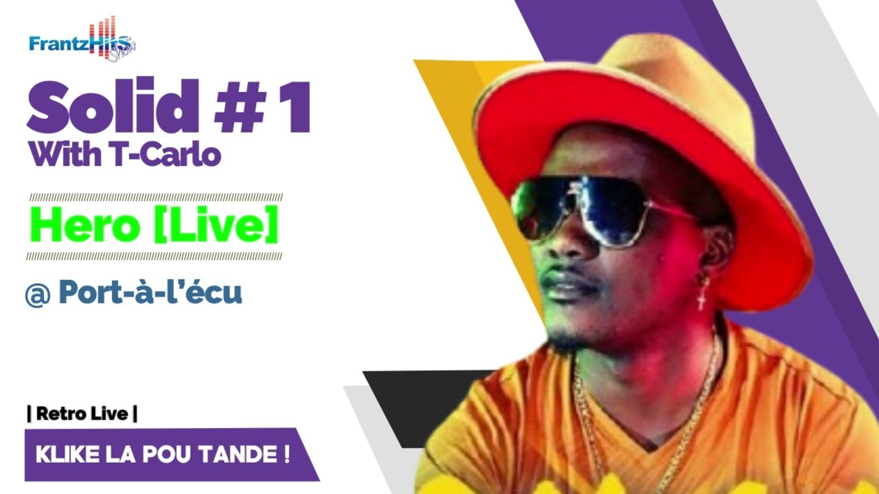 SOLID # 1 WITH T-CARLO - HERO [LIVE] @ PORT-A-L'ECU, NORD-OUEST HAITI