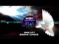 Skillet - Brave Lyrics