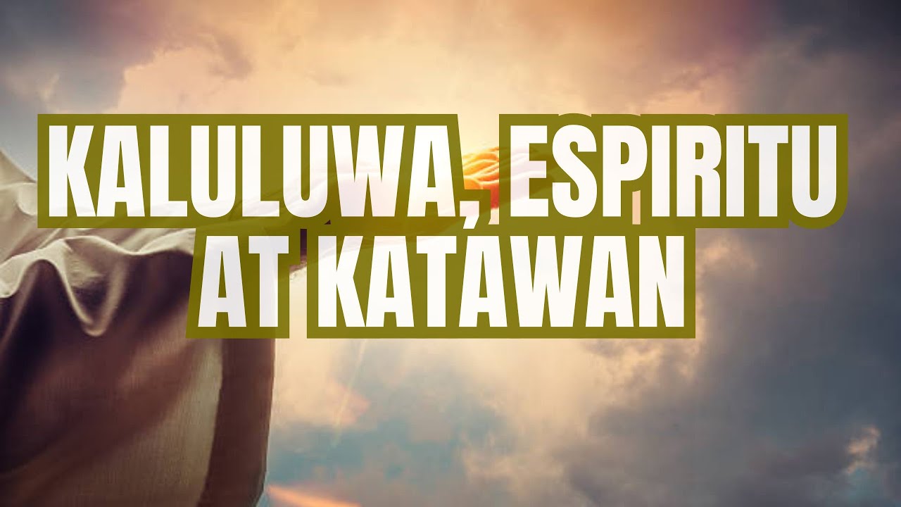 Kaluluwa, Espiritu at Katawan @ReadScripture