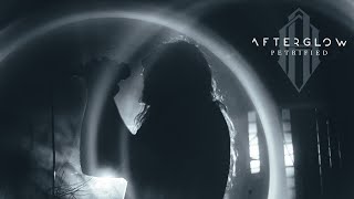 Afterglow - Petrified