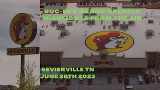Buc-ee's Of Sevierville TN, Grand Opening Highlights From The Air, June 26th 2023