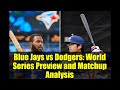Blue Jays vs Dodgers: World Series Preview and Matchup Analysis