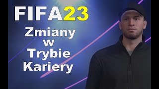 Zmiany i nowości w Trybie Kariery | FIFA23 |