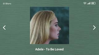 Adele - To Be Loved [ 1시간 ]