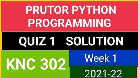 #pythonprogramming #Python#quiz1#week1  PYTHON programming QUIZ 1 SOLU.21-22 ||KNC 302||WEEK1 QUIZ