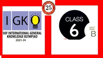 Class 6 IGko 2023-24 question paper with answer key | SOF general knowledge olympiad grade 6 paper