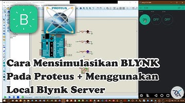 BLYNK  •  Proteus  •  How to simulate Blynk with Proteus and Use Local Blynk Server