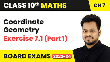 Coordinate Geometry - Exercise 7.1 (Part 1) | Class 10 Maths Chapter 7 | CBSE 2024-25