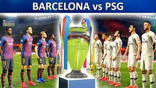 Pes 2019 - Barcelona Vs Psg - Final Uefa Champions League - Match & Goals - Realistic Gameplay Pc