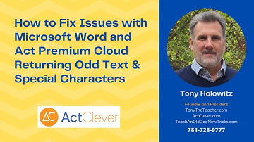 How to Fix Issues with Microsoft Word and Act Premium Cloud Returning Odd Text & Special Characters
