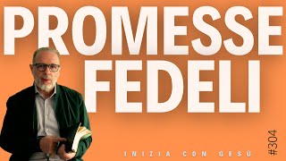 INIZIA CON GESÙ - "Promesse Fedeli"