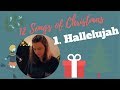 Hallelujah - Leonard Cohen - 12 Songs of Christmas