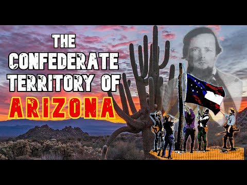 The Confederate Territory of Arizona (Part 1)