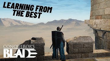 Conquerors Blade | The student and the MASTER