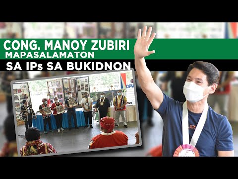 CONG. MANOY ZUBIRI MAPASALAMATON SA IPs SA BUKIDNON